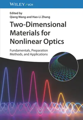 Zweidimensionale Materialien für die nichtlineare Optik: Grundlagen, Präparationsmethoden und Anwendungen - Two-Dimensional Materials for Nonlinear Optics: Fundamentals, Preparation Methods, and Applications