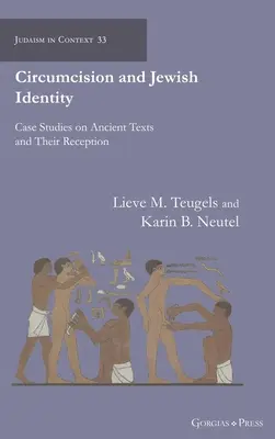 Beschneidung und jüdische Identität: Fallstudien zu antiken Texten und ihrer Rezeption - Circumcision and Jewish Identity: Case Studies on Ancient Texts and Their Reception