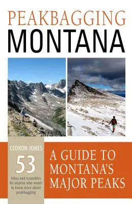 Gipfelstürmer Montana: Ein Führer zu Montanas wichtigsten Gipfeln - Peakbagging Montana: A Guide to Montana's Major Peaks