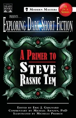 Exploring Dark Short Fiction #1: Eine Fibel für Steve Rasnic Tem - Exploring Dark Short Fiction #1: A Primer to Steve Rasnic Tem