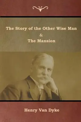 Die Geschichte von dem anderen Weisen und dem Herrenhaus - The Story of the Other Wise Man and The Mansion