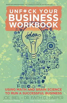 Unfuck Your Business Workbook: Mit Mathematik und Hirnforschung zu einem erfolgreichen Unternehmen - Unfuck Your Business Workbook: Using Math and Brain Science to Run a Successful Business