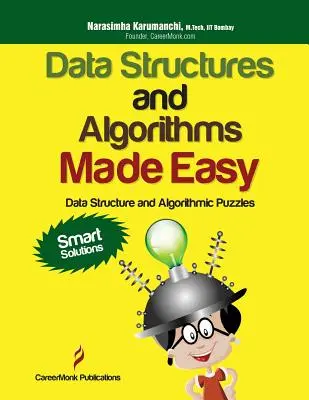 Datenstrukturen und Algorithmen leicht gemacht: Datenstruktur- und Algorithmenpuzzles, Zweite Auflage - Data Structures and Algorithms Made Easy: Data Structure and Algorithmic Puzzles, Second Edition