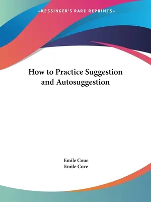 Wie man Suggestion und Autosuggestion praktiziert - How to Practice Suggestion and Autosuggestion