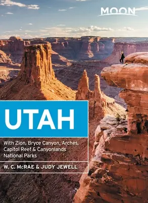 Mond-Utah: Mit Zion, Bryce Canyon, Arches, Capitol Reef & Canyonlands Nationalparks - Moon Utah: With Zion, Bryce Canyon, Arches, Capitol Reef & Canyonlands National Parks