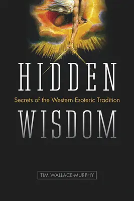 Verborgene Weisheit: Geheimnisse der westlichen esoterischen Tradition - Hidden Wisdom: Secrets of the Western Esoteric Tradition