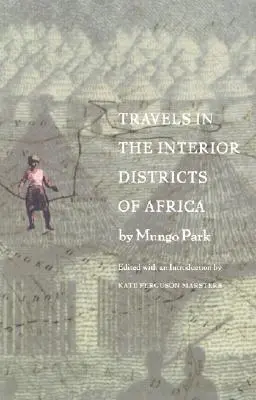 Reisen in die inneren Bezirke von Afrika - Travels in the Interior Districts of Africa