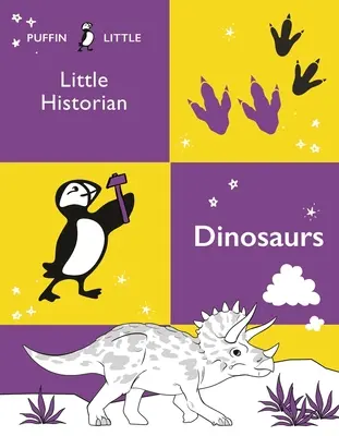 Puffin Kleiner Historiker: Dinosaurier - Puffin Little Historian: Dinosaurs