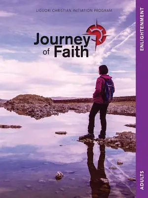 Reise des Glaubens Erwachsene, Erleuchtung - Journey of Faith Adults, Enlightenment