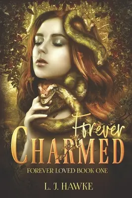 Für immer verzaubert: Buch Eins Für immer geliebt - Forever Charmed: Book One Forever Loved