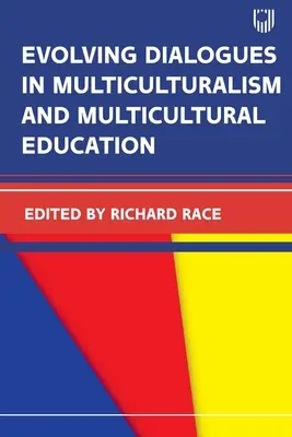 Sich entwickelnde Dialoge in Multikuturalismus und multikultureller Bildung - Evolving Dialougues in Multicuturalism and Multicultural Education