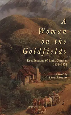 Eine Frau auf den Goldfeldern - A woman on the goldfields