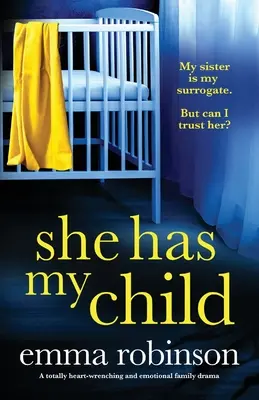 Sie hat mein Kind: Ein absolut herzzerreißendes und emotionales Familiendrama - She Has My Child: A totally heart-wrenching and emotional family drama