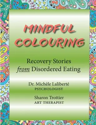 Achtsames Färben: Genesungsgeschichten aus der Essstörung - Mindful Colouring: Recovery Stories from Disordered Eating