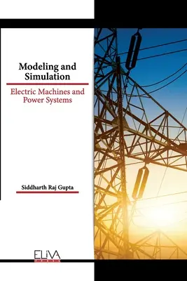 Modellierung und Simulation: Elektrische Maschinen und Energiesysteme - Modeling and Simulation: Electric Machines and Power Systems