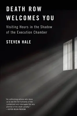 Der Todestrakt heißt Sie willkommen: Besuchszeiten im Schatten der Hinrichtungskammer - Death Row Welcomes You: Visiting Hours in the Shadow of the Execution Chamber