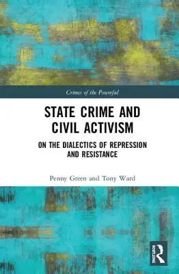 Staatskriminalität und ziviler Aktivismus: Über die Dialektik von Repression und Widerstand - State Crime and Civil Activism: On the Dialectics of Repression and Resistance