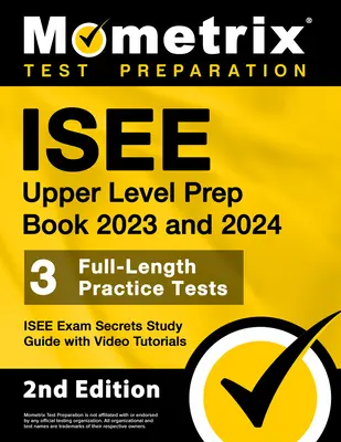 ISEE Upper Level Prep Book 2023 und 2024 - 3 ausführliche Praxistests, ISEE Exam Secrets Study Guide mit Video Tutorials: [2. Auflage] - ISEE Upper Level Prep Book 2023 and 2024 - 3 Full-Length Practice Tests, ISEE Exam Secrets Study Guide with Video Tutorials: [2nd Edition]