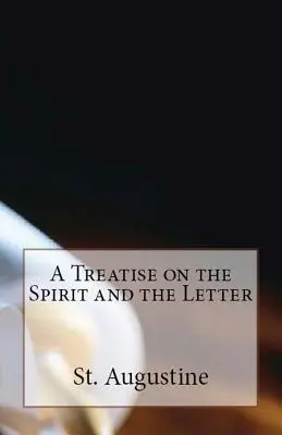 Eine Abhandlung über den Geist und den Buchstaben - A Treatise on the Spirit and the Letter