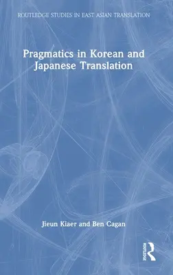 Pragmatik in der koreanischen und japanischen Übersetzung - Pragmatics in Korean and Japanese Translation