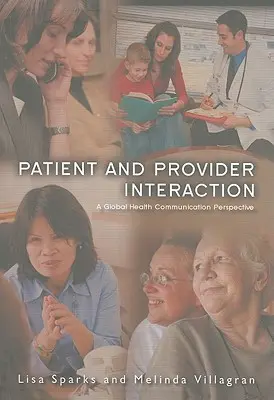 Interaktion zwischen Patient und Anbieter: Eine globale Gesundheitskommunikationsperspektive - Patient Provider Interaction: A Global Health Communication Perspective