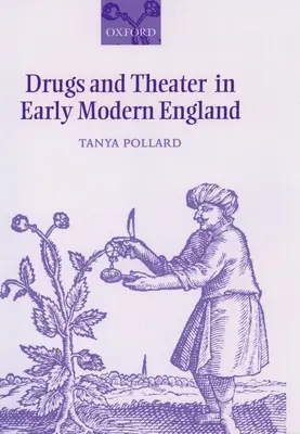 Drogen und Theater im England der frühen Neuzeit - Drugs and Theater in Early Modern England