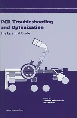 PCR-Fehlerbehebung und -Optimierung: Der wesentliche Leitfaden - PCR Troubleshooting and Optimization: The Essential Guide