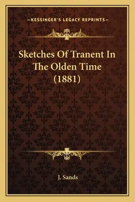 Skizzen von Tranent in alter Zeit - Sketches Of Tranent In The Olden Time