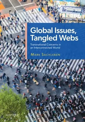 Globale Themen, verworrene Netze: Transnationale Belange in einer vernetzten Welt - Global Issues, Tangled Webs: Transnational Concerns in an Interconnected World