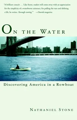 Auf dem Wasser: Amerika in einem Ruderboot entdecken - On the Water: Discovering America in a Rowboat