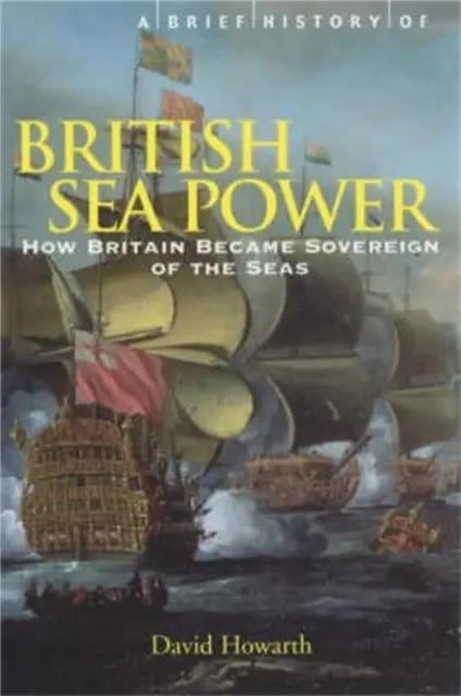 Kurze Geschichte der britischen Seemacht - Brief History of British Sea Power