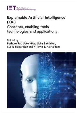 Erklärbare künstliche Intelligenz (Xai): Konzepte, Hilfsmittel, Technologien und Anwendungen - Explainable Artificial Intelligence (Xai): Concepts, Enabling Tools, Technologies and Applications