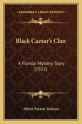 Black Caesar's Clan: Eine Florida-Mystery-Geschichte - Black Caesar's Clan: A Florida Mystery Story