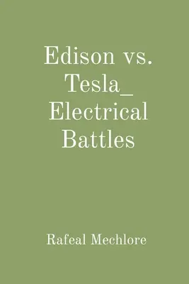 Edison vs. Tesla_ Elektrische Schlachten - Edison vs. Tesla_ Electrical Battles
