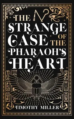 Der seltsame Fall des Herzens des Pharaos - The Strange Case of the Pharaoh's Heart