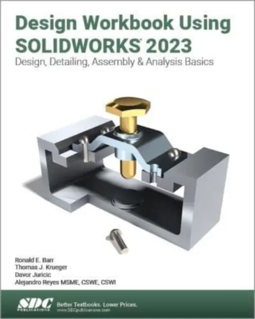 Arbeitsbuch für die Konstruktion mit SOLIDWORKS 2023 - Design Workbook Using SOLIDWORKS 2023