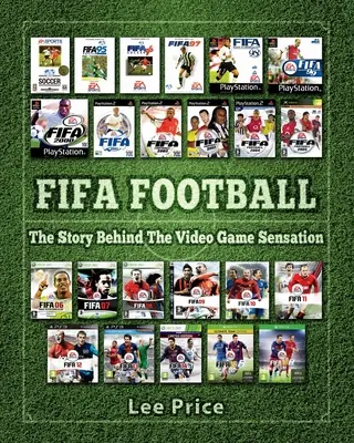 FIFA Fußball: Die Geschichte hinter der Videospiel-Sensation - FIFA Football: The Story Behind The Video Game Sensation