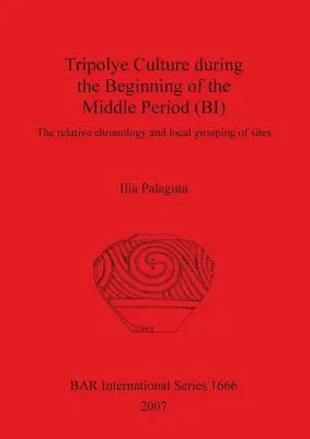 Die Tripolye-Kultur zu Beginn der mittleren Periode - Tripolye Culture during the Beginning of the Middle Period