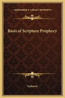 Grundlage der biblischen Prophezeiung - Basis of Scripture Prophecy