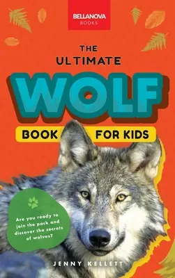 Wölfe Das ultimative Wolfsbuch für Kinder: 100+ erstaunliche Wolfsfakten, Fotos, Quiz + mehr - Wolves The Ultimate Wolf Book for Kids: 100+ Amazing Wolf Facts, Photos, Quiz + More