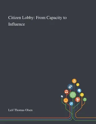 Bürgerlobby: Von der Fähigkeit zur Beeinflussung - Citizen Lobby: From Capacity to Influence
