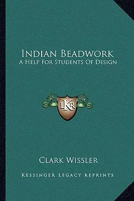 Indische Perlenstickerei: Eine Hilfe für Designstudenten - Indian Beadwork: A Help For Students Of Design