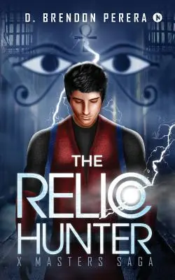 Der Reliquienjäger: X Masters Saga - The Relic Hunter: X Masters Saga