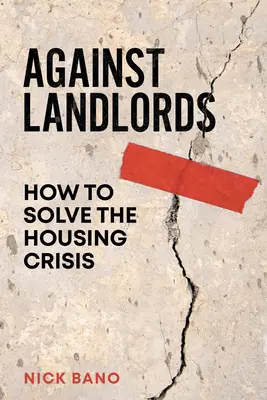 Gegen Vermieter: Wie die Wohnungskrise gelöst werden kann - Against Landlords: How to Solve the Housing Crisis