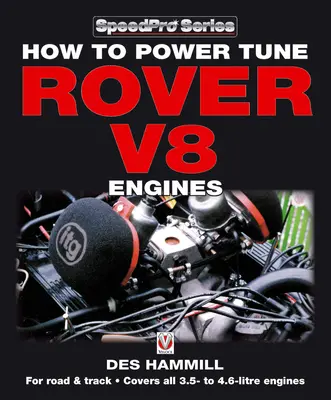 Leistungssteigerung von Rover V8-Motoren für Straße und Rennstrecke - How to Power Tune Rover V8 Engines for Road & Track