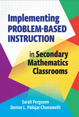 Implementierung von problemorientiertem Unterricht im Mathematikunterricht der Sekundarstufe - Implementing Problem-Based Instruction in Secondary Mathematics Classrooms