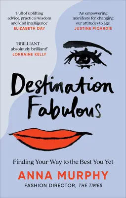 Ziel fabelhaft: Auf dem Weg zu Ihrem besten Ich - Destination Fabulous: Finding Your Way to the Best You Yet