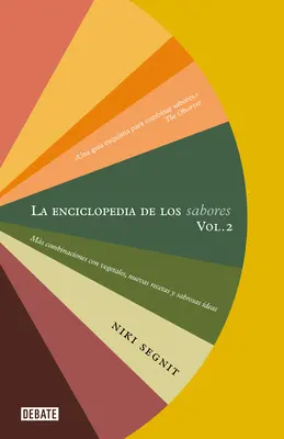 La Enciclopedia de Los Sabores Vol 2: Ms Combinaciones Con Vegetales, Nuevas Re Cetas Y Deliciosas Ideas / The Flavor Thesaurus: Mehr Geschmacksrichtungen - La Enciclopedia de Los Sabores Vol 2: Ms Combinaciones Con Vegetales, Nuevas Re Cetas Y Deliciosas Ideas / The Flavor Thesaurus: More Flavors