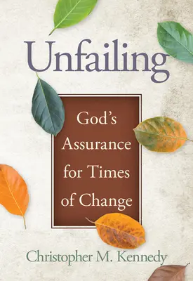 Unfailing: Gottes Zusicherung für Zeiten des Wandels - Unfailing: God's Assurance for Times of Change
