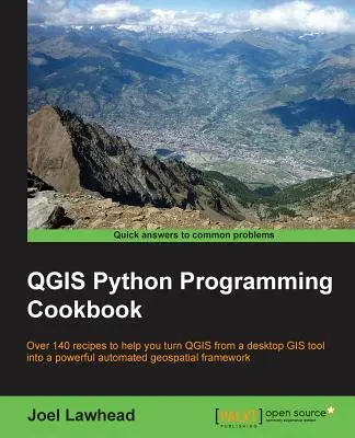 QGIS Python Programmier-Kochbuch: Über 140 Rezepte, die Ihnen helfen, QGIS von einem Desktop-GIS-Tool in ein leistungsstarkes automatisiertes Geodaten-Framework zu verwandeln - QGIS Python Programming Cookbook: Over 140 recipes to help you turn QGIS from a desktop GIS tool into a powerful automated geospatial framework